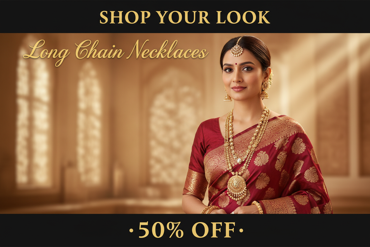 create an banner size image indian wome in beautiful banarasee saree wearing long chain necklaces write a text on it shop your look long chain necklaces 50 percent off